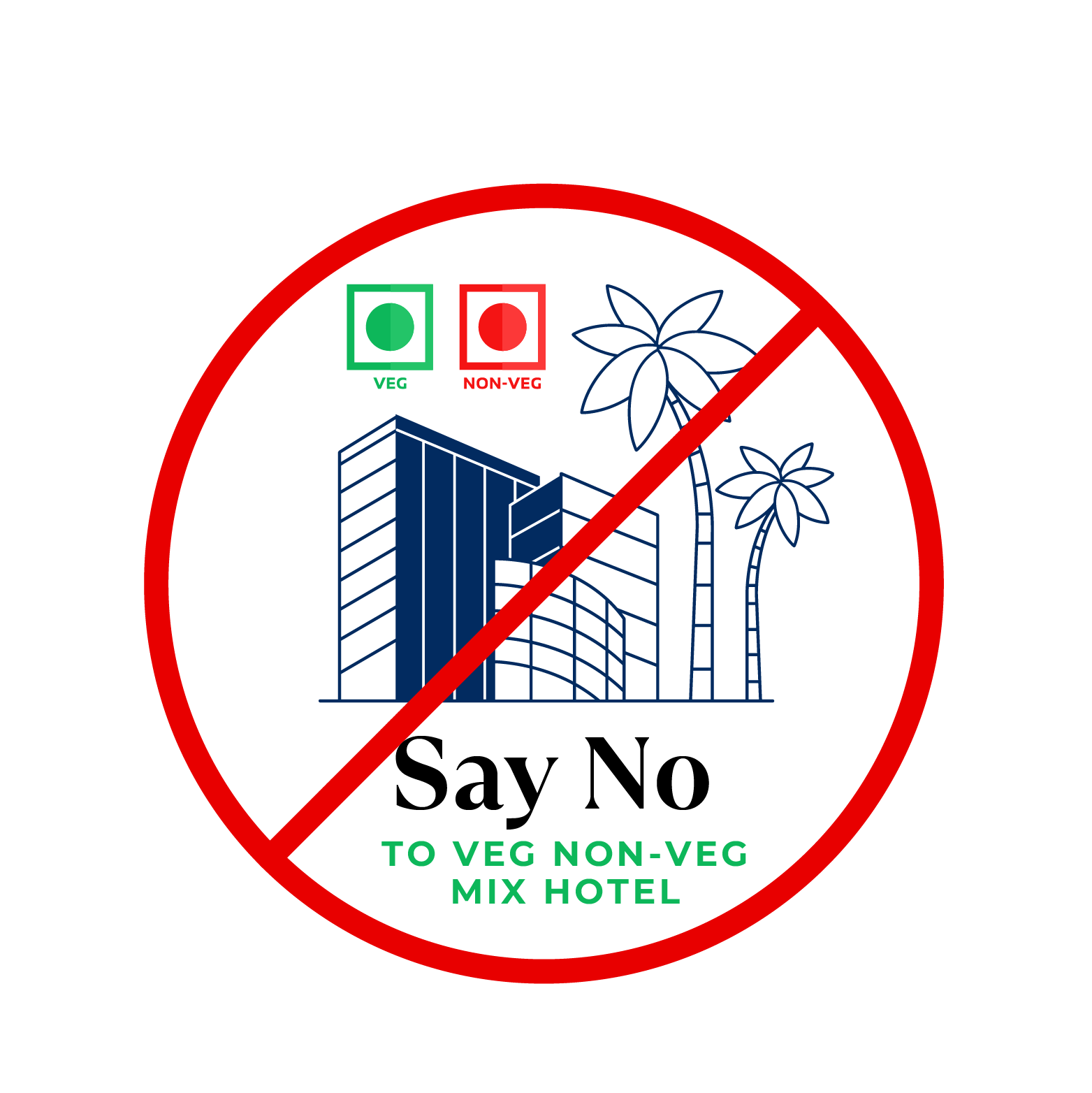 Say No to Veg-Non-Veg Hotel